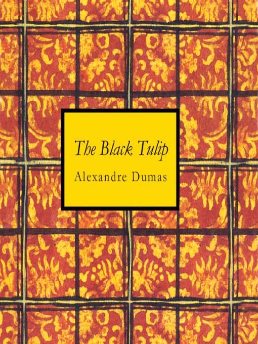 Title details for The Black Tulip by Alexandre Dumas - Wait list